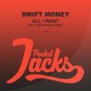 Swift Money - All I Wanna Do (Original Mix)
