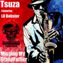 Tsuza ft Lil Bobster - Missing My Grandfather