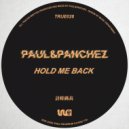 Paul & Panchez - Hold Me Back