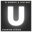 DJ Bionicl & Ilya Bov - Counter-Strike