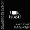 Akrosonix - Manikam Pe Gagne Piti