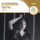 DJ Euphoria - For You