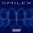 Dedent - Smilex