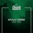 Apollo Green - Like This