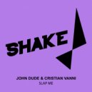 John Dude, Cristian Vanni - Slap Me