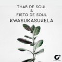 Thab De Soul & Fisto De Soul - Kwasukasukela