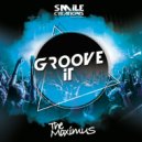 The Maximus - Groove It