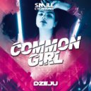 Dzeju - Common Girl