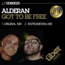 Alderan - Got To Be Free