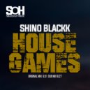 Shino Blackk - House Games