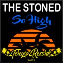 The Stoned - So High