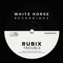 RUBIX - Trouble
