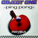 Object One - Ping Pong