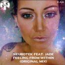 Neurotek feat. JADE - Feeling From Within