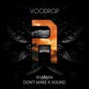 Voodrop - Don't Make A Sound