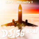 DJ 156 BPM - Get Ready! (Radio Edit)
