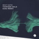 Meat Katie - Thirteen Coils