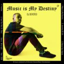 DJ Devoted - Music Is My Destiny