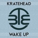 Kratehead - Wake Up