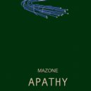 Mazone - Apathy