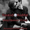 YankisS & KosMat - Deep Memory #6 (Rus) ()