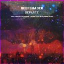 Deepshader - Departe