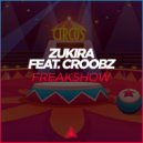Zukira & Croobz - Freakshow (Instrumental Mix)