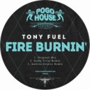 Tony Fuel - Fire Burnin'