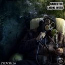 Narcotex - Smoke Weed