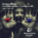 Gregory Bakay - The Magic Of Life (Original Mix)