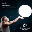 ZEUS - A Star Is Born (Jose Bumps Radio Edit)