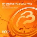 HP Energetic & Cold Face - We Are