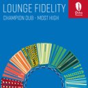 Lounge Fidelity - Most High