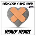 Chris Odd & Jess Hayes - Heavy Heart