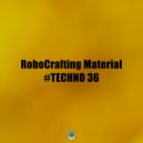 RoboCrafting Material - #TECHNO 36 - Beat 01