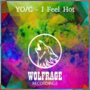 YO/C - I Feel Hot