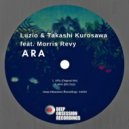 Luzio & Takashi Kurosawa feat. Morris Revy - ARA