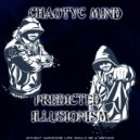 CHAOTYC MIND - Predicted Illusionism (Radio mix)
