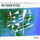 Air Project & Victor Special & A.L.Y.S. - In Your Eyes