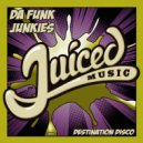 Da Funk Junkies - Destination Disco