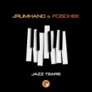 Jrumhand & Poschek - Jazz Tears