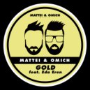 Mattei & Omich feat. Eda Eren - Gold