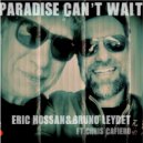 Eric Hossan & Bruno Leydet - Paradise Can't Wait