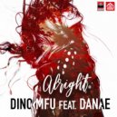 Dino MFU feat. Danae - Alright
