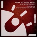 DJ Dan & Ant Brooks Ft. MASiiVO - Body Movin'