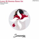 Benny Benassi - Love Is Gonna Save Us