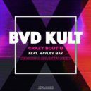 BVD Kult Ft. Hayley May - Crazy Bout U