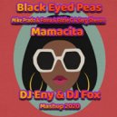 Black Eyed Peas & Ozuna & J. Rey Soul vs. Mike Prado & Foma x Eddie G & Serg Shenon - Mamacita