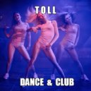T o l l - Dance & Club @ 2020