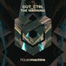 Out_Ctrl - The Warning